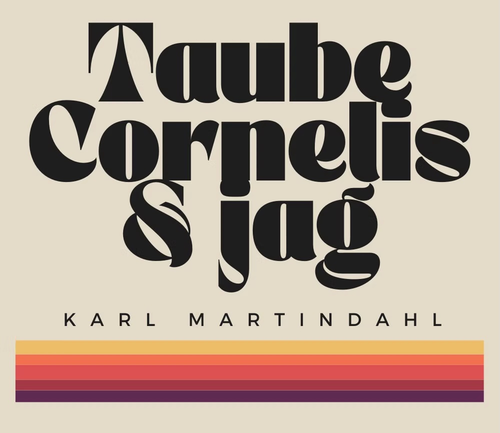 Boka Karl Martindahl – Taube, Cornelis och jag – Kulturaktiebolaget