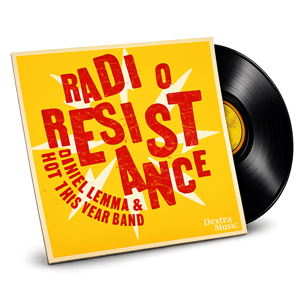 Radio Resistance – Daniel Lemma & Hot This Year Band