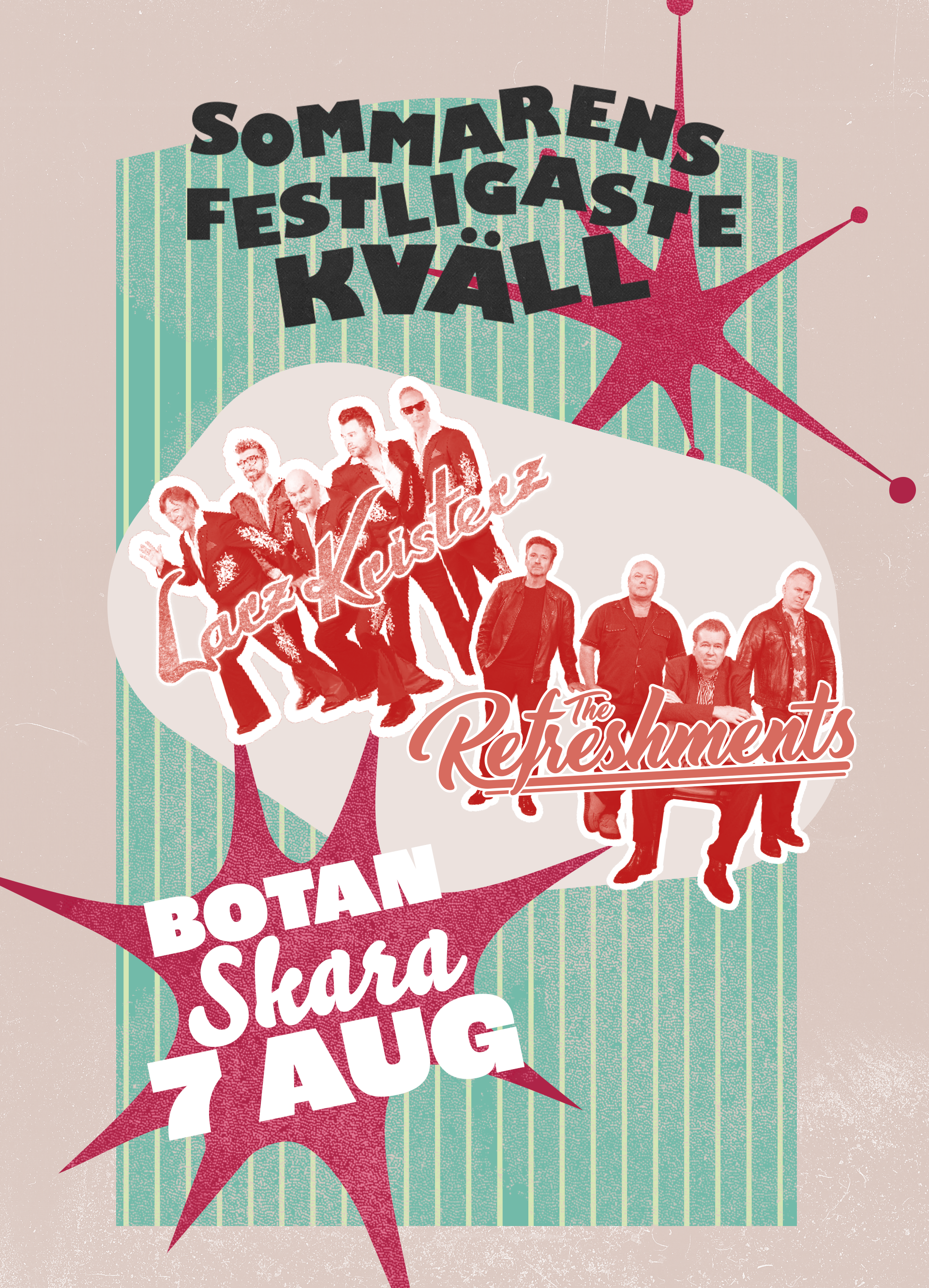 Sommarens festligaste kv&auml;ll med Larz Kristerz och The Refreshments p&aring; Botan i Skara den 7 augusti &ndash; Kulturaktiebolaget
