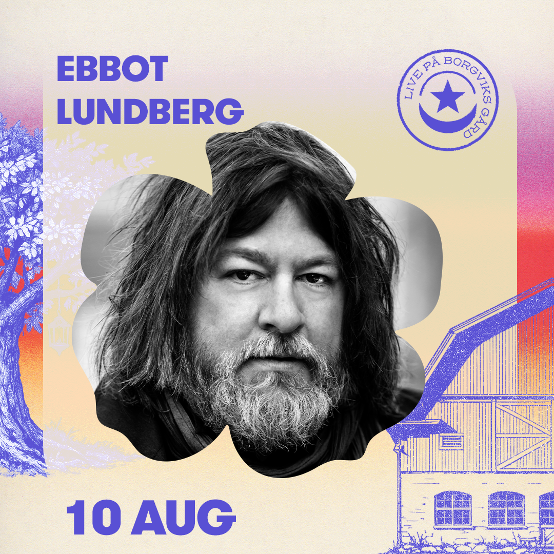 Ebbot Lundberg spelar Live p&aring; Borgviks g&aring;rd &ndash; k&ouml;p biljetter p&aring; kulturaktiebolaget.se