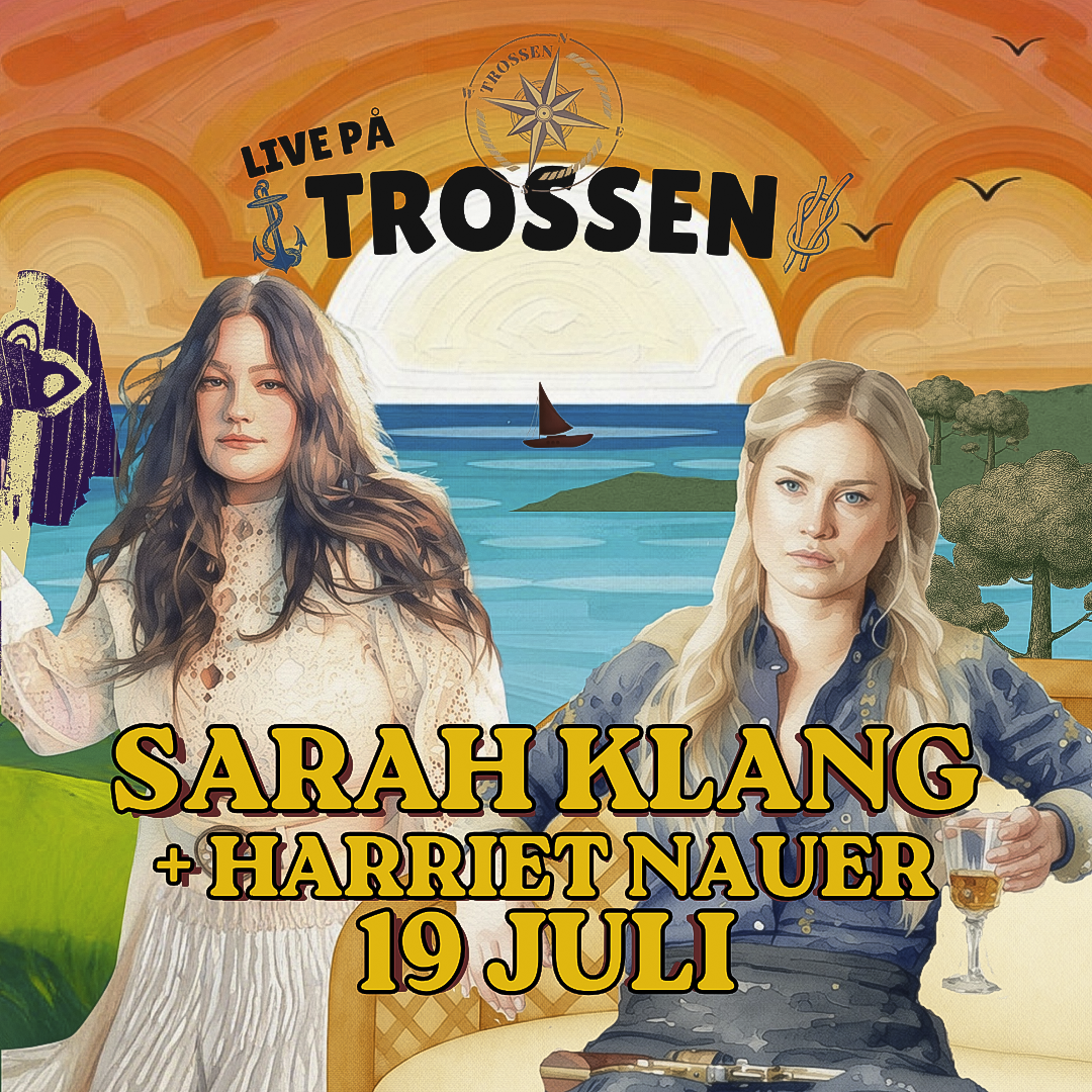 Live p&aring; Trossen &ndash; Sarah Klang & Harriet Nauer &ndash; Kulturaktiebolaget